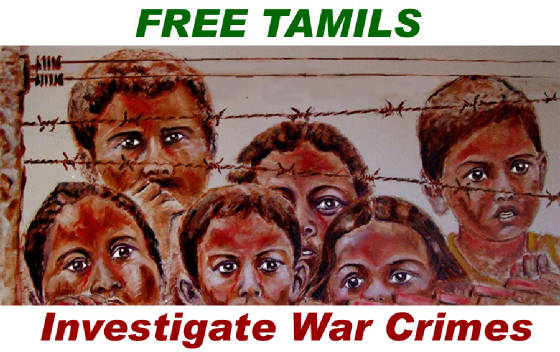 Calling for: An Independent International Investigation into War Crimes in Sri Lanka Access to Prisoners of War Boycott Sri Lanka until it respects human rights In 2009 Sri Lanka’s final offensive resulted in up to 40,000 Tamils being killed and over 300,000 Tamils left incarcerated in barbed-wire camps. Today IDPs are left to fend for themselves, crimes against humanity with impunity continues, state sponsored colonization of Tamil areas is widespread, media is censored, voice of dissent are silenced, Sri Lanka remains closed to international monitors and there is no justice for the lives lost and no voice for those who have survived...the injustice continues…