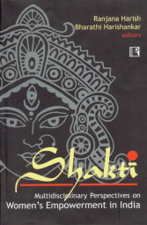 Shakti : Multidisciplinary Perspectives on Women’s Empowerment in India
